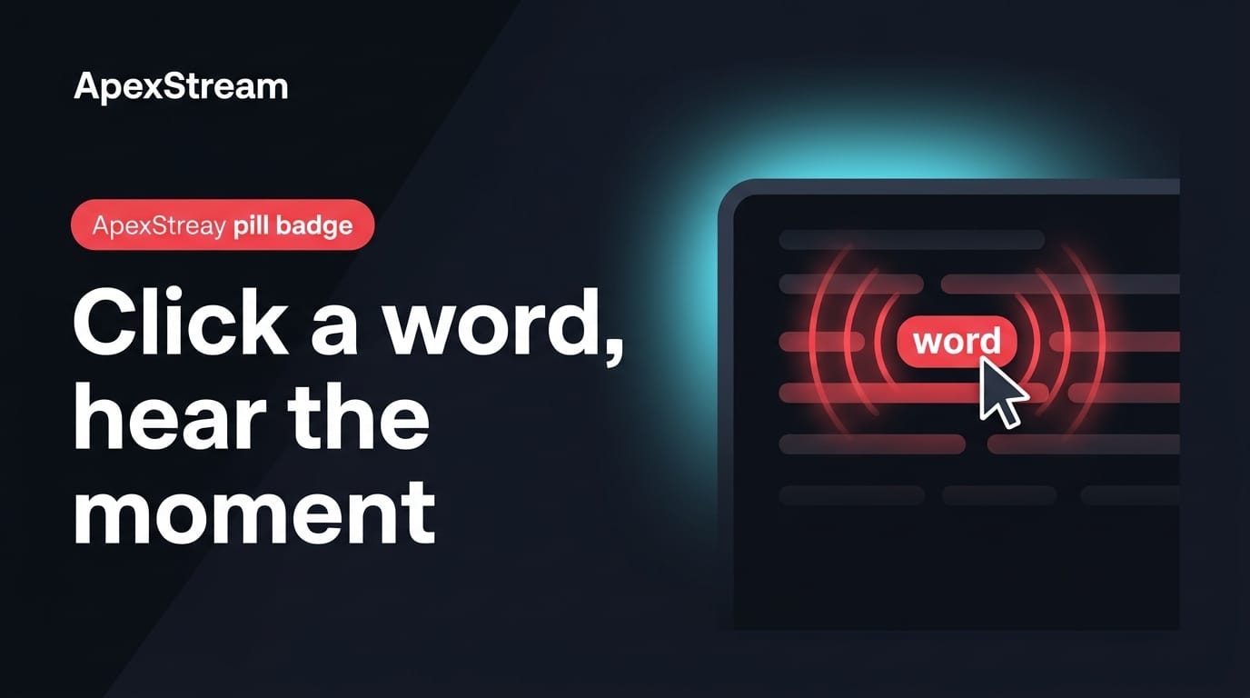 Click a word, hear the moment