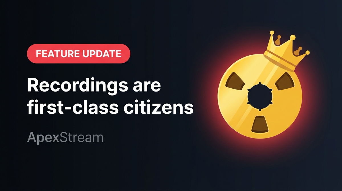 Recordings are first-class citizens now