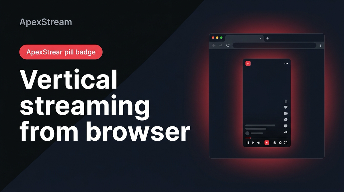 Vertical streaming from a browser: Reels, Shorts, and TikTok from Web Studio