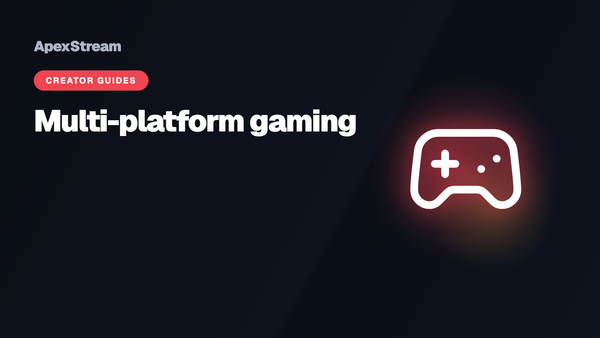 Going multi-platform with your gaming stream — without a second PC