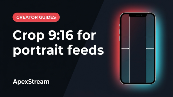 Portrait destinations: the 9:16 crop for TikTok, Reels, and Shorts